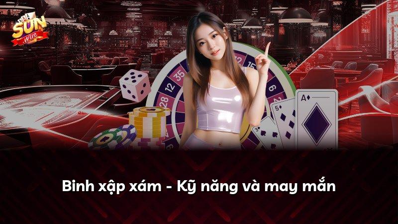 Binh xập xám - Kỹ năng và may mắn
