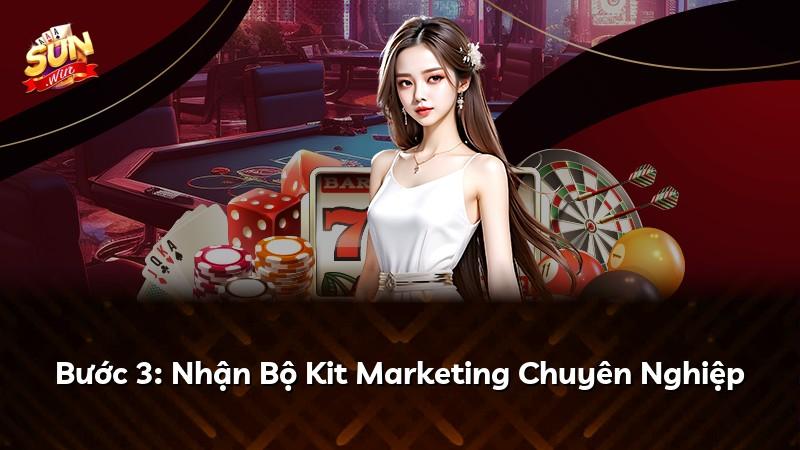 Bước 3: Nhận Bộ Kit Marketing Chuyên Nghiệp