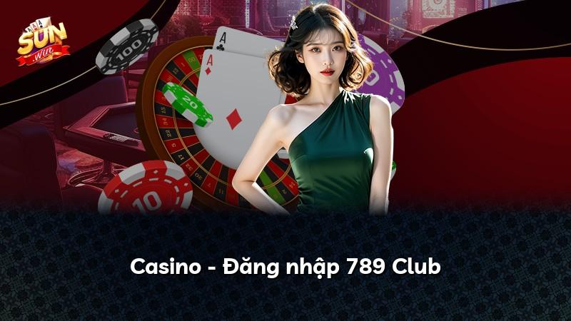 Casino - Đăng nhập 789 Club
