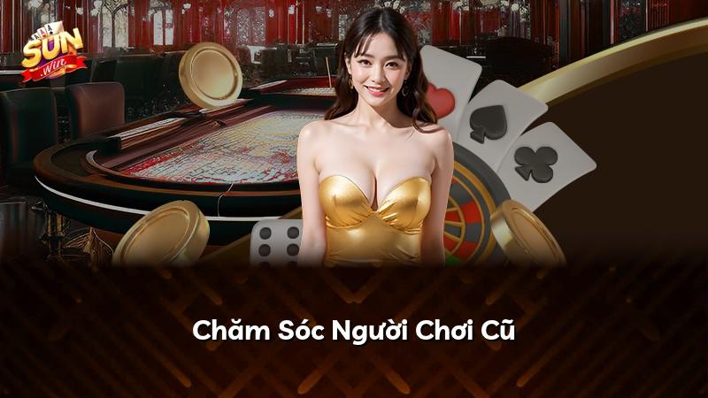 Chăm Sóc Người Chơi Cũ