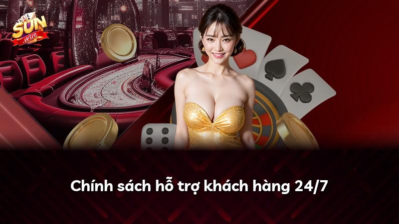 Chính sách hỗ trợ khách hàng 24/7