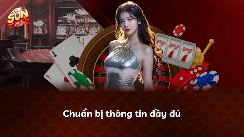 Chuẩn bị thông tin đầy đủ