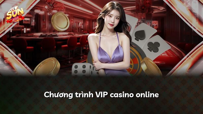 Chương trình VIP casino online