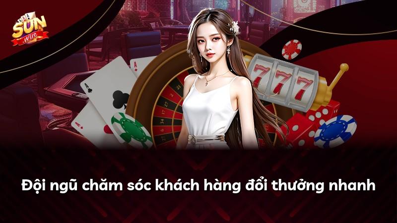 Đội ngũ chăm sóc khách hàng đổi thưởng nhanh