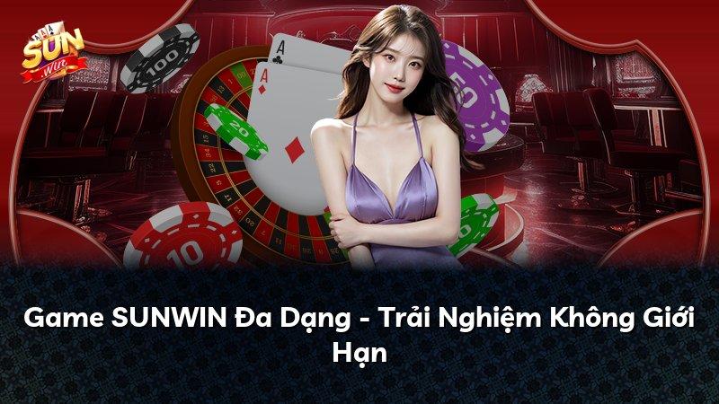 Game SUNWIN Đa Dạng - Trải Nghiệm Không Giới Hạn