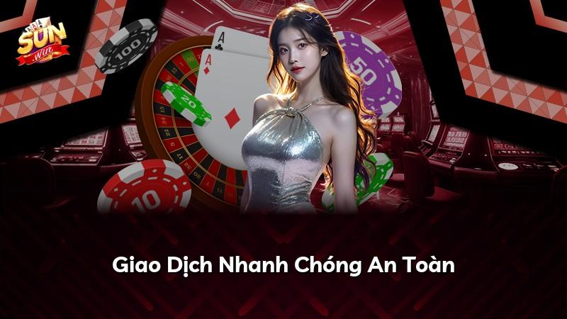 Giao Dịch Nhanh Chóng An Toàn
