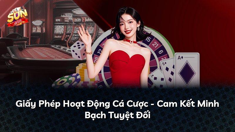 Giấy Phép Hoạt Động Cá Cược - Cam Kết Minh Bạch Tuyệt Đối