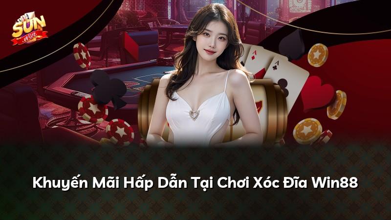 Khuyến Mãi Hấp Dẫn Tại Chơi Xóc Đĩa Win88
