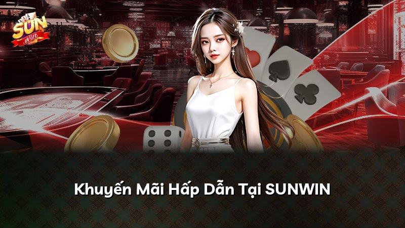 Khuyến Mãi Hấp Dẫn Tại SUNWIN