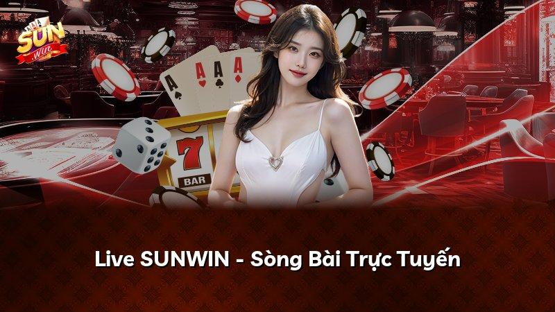 Live SUNWIN - Sòng Bài Trực Tuyến