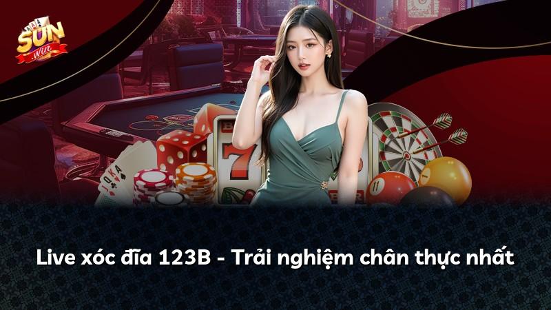 Live xóc đĩa 123B - Trải nghiệm chân thực nhất