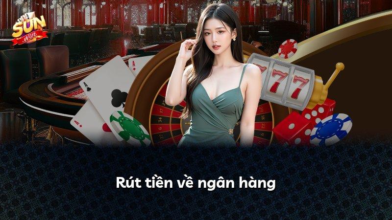 Rút tiền về ngân hàng