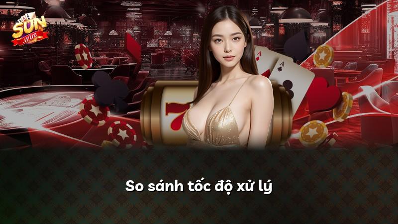So sánh tốc độ xử lý