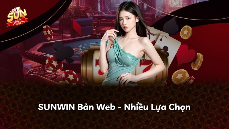 SUNWIN Bản Web - Nhiều Lựa Chọn