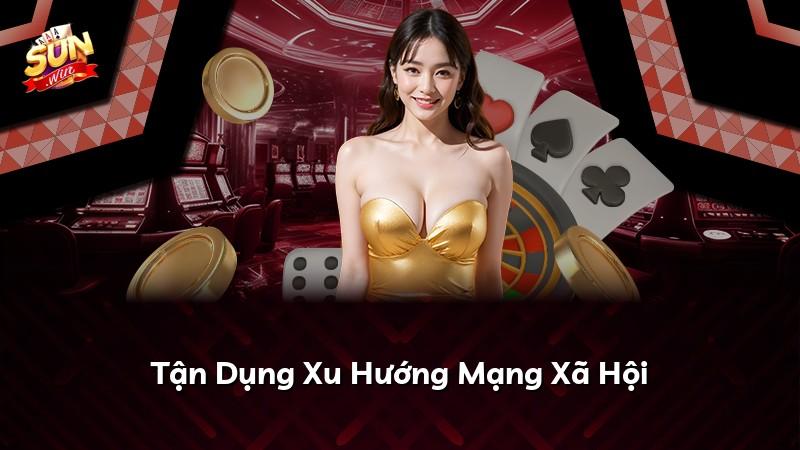 Tận Dụng Xu Hướng Mạng Xã Hội