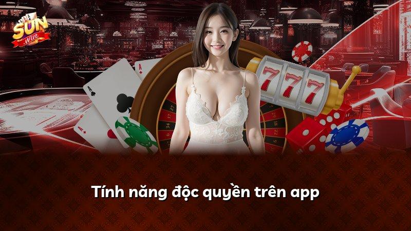 Tính năng độc quyền trên app