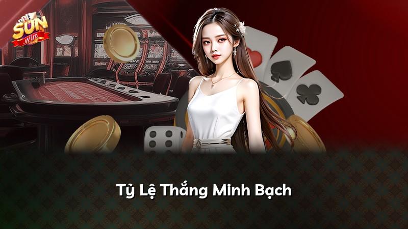 Tỷ Lệ Thắng Minh Bạch