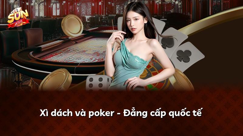 Xì dách và poker - Đẳng cấp quốc tế